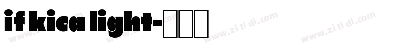 if kica light字体转换